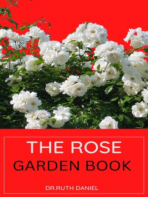 cover image of The Rose Garden Book